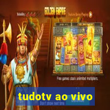 tudotv ao vivo